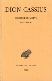 cover of the book Dion Cassius: Histoire romaine. Livres 36 & 37