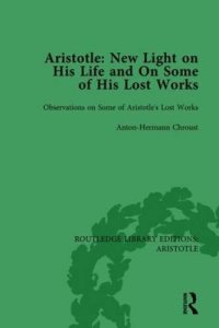 cover of the book Aristotle: New Light on His Life and On Some of His Lost Works, Volume 2: Observations on Some of Aristotle’s Lost Works