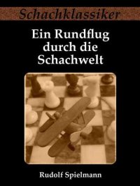 cover of the book Ein Rundflug durch die Schachwelt