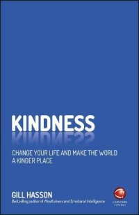 cover of the book Kindness: Change Your Life and Make the World a Kinder Place