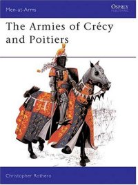 cover of the book The armies of Crecy and Poitiers