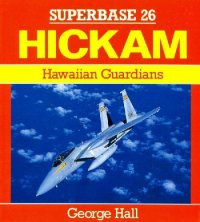 cover of the book Hickam. Hawaiian Guardians