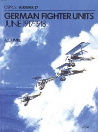 cover of the book German Fighter Units: June 1917-1918