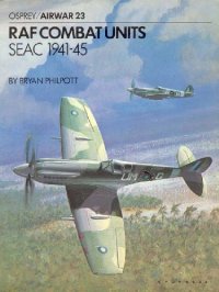 cover of the book RAF combat units SEAC 1941-45