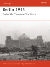 cover of the book Berlin 1945: End of the Thousand Year Reich