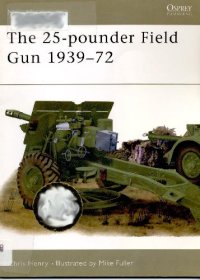 cover of the book 25-Pounder Field Gun 1939-72