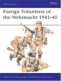 cover of the book Foreign volunteers of the Wehrmacht, 1941-45