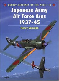 cover of the book Japanese Army Air Force Aces 1937-1945