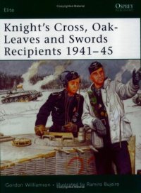 cover of the book Knight's Cross, Oak-Leaves and Swords Recipients 1941-45