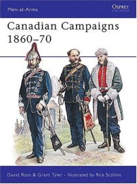 cover of the book Canadian Campaigns 1860-70