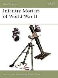 cover of the book Infantry Mortars of World War II