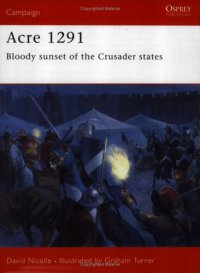 cover of the book Acre 1291: Bloody sunset of the Crusader states