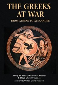 cover of the book The Greeks at War: From Athens to Alexander