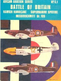 cover of the book Battle of Britain-Hawker Hurricane, Supermarine Spitfire, Messerschmitt Bf109