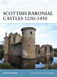 cover of the book Scottish Baronial Castles 1250-1450