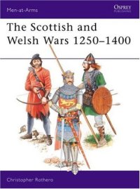 cover of the book The Scottish & Welsh Wars 1250-1400