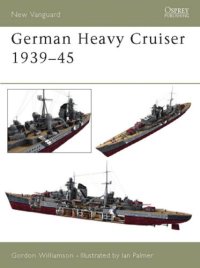 cover of the book German Heavy Cruisers 1939-45