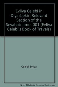 cover of the book Eviliya Çelebi in Diyarbekir: The Relevant Section of the Seyahatname