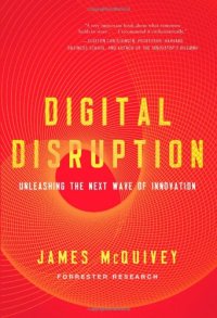 cover of the book Digital Disruption: Unleashing the Next Wave of Innovation