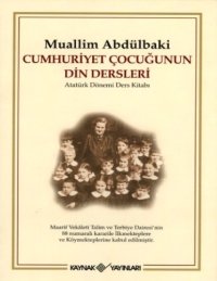 cover of the book Cumhuriyet Çocuğunun Din Dersleri