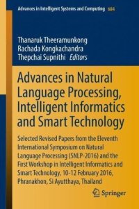 cover of the book Advances in Natural Language Processing, Intelligent Informatics and Smart Technology: Selected Revised Papers from the Eleventh International  Symposium on Natural Language Processing (SNLP-2016)