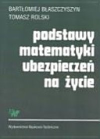 cover of the book Podstawy matematyki ubezpieczeń na życie