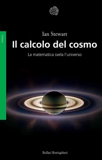 cover of the book Il calcolo del cosmo. La matematica svela l'universo