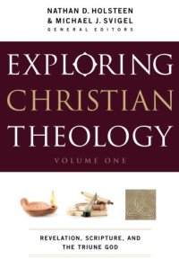 cover of the book Exploring Christian Theology: Vol. 1: Revelation, Scripture, and the Triune God