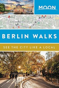 cover of the book Moon Berlin Walks