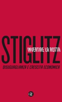 cover of the book Invertire la rotta. Disuguaglianza e crescita economica