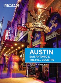 cover of the book Moon Austin, San Antonio & the Hill Country