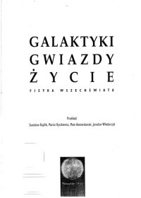 cover of the book Galaktyki, gwiazdy, życie. Fizyka Wszechświata