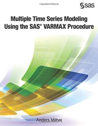 cover of the book Multiple Time Series Modeling Using the SAS VARMAX Procedure