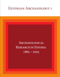 cover of the book Archaeological Research in Estonia 1865-2005