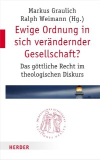 cover of the book Ewige Ordnung in sich verändernder Gesellschaft? Das göttliche Recht in der Diskussion