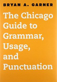 cover of the book The Chicago Guide to Grammar, Usage, and Punctuation