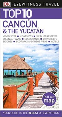 cover of the book Top 10 Cancun & The Yucatan