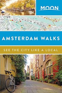 cover of the book Moon Amsterdam Walks