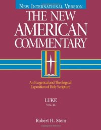 cover of the book Luke: An Exegetical and Theological Exposition of Holy Scripture