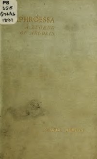 cover of the book Aphroessa , A Legend of Argolis and Other Poems