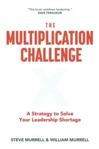 cover of the book The Multiplication Challenge: A Strategy to Solve Your Leadership Shortage