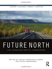 cover of the book Future North: The Changing Arctic Landscapes