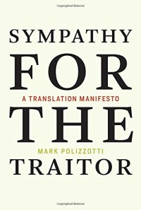 cover of the book Sympathy for the Traitor: A Translation Manifesto