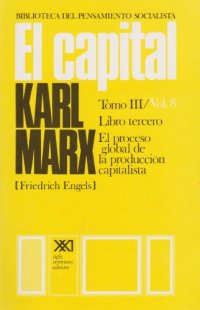 cover of the book El capital / Libro tercero. El proceso global de la produccion capitalista / 8