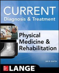 cover of the book Current Diagnosis and Treatment Physical Medicine and Rehabilitation