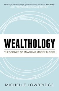 cover of the book Wealthology: The Science of Smashing Money Blocks