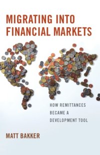 cover of the book Migrating Into Financial Markets: How Remittances Became a Development Tool