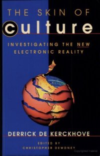 cover of the book The Skin of Culture. Investigating the new electronic reality