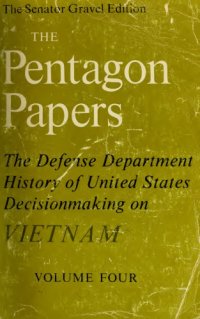 cover of the book The Pentagon Papers: the Defense Department History of United States Decisionmaking on Vietnam