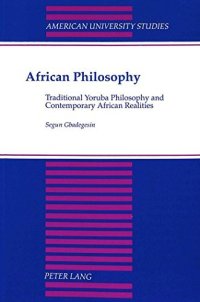 cover of the book African Philosophy. Traditional Yoruba Philosophy and Contemporary African Realities